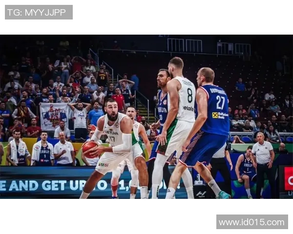 立陶宛与塞尔维亚篮球对决球员名单详解与分析 立陶宛与塞尔维亚篮球对决球员名单详解与分析